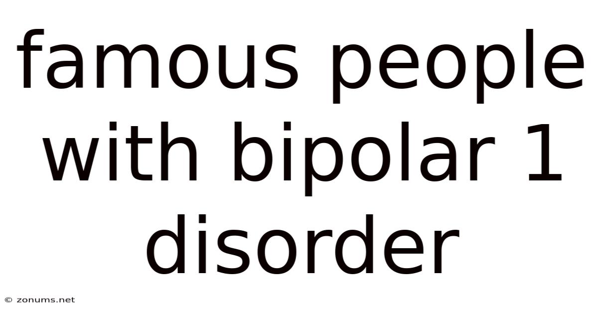 Famous People With Bipolar 1 Disorder