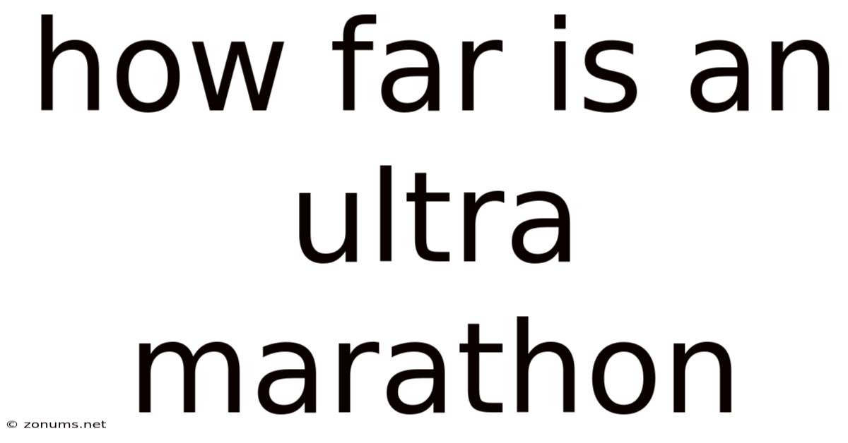 How Far Is An Ultra Marathon
