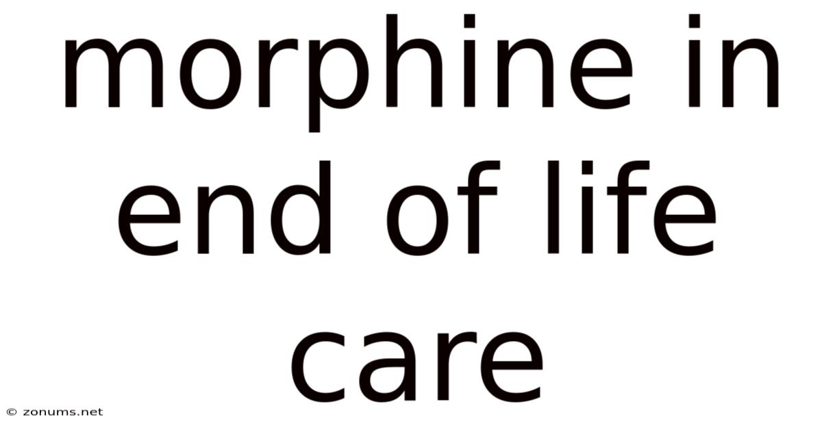 Morphine In End Of Life Care