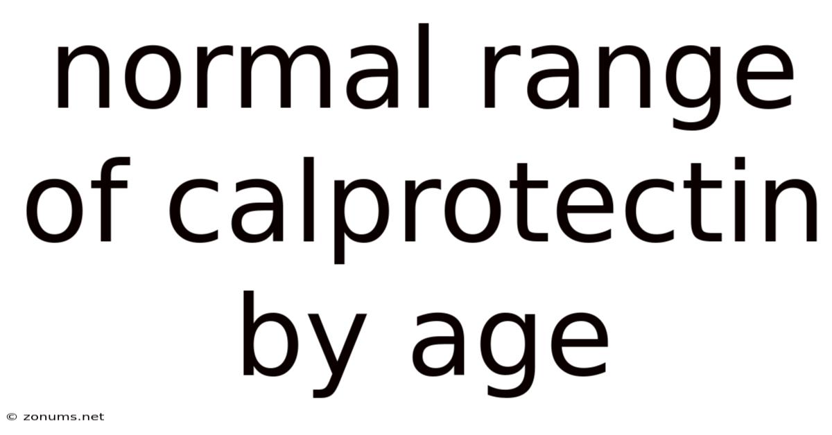 Normal Range Of Calprotectin By Age