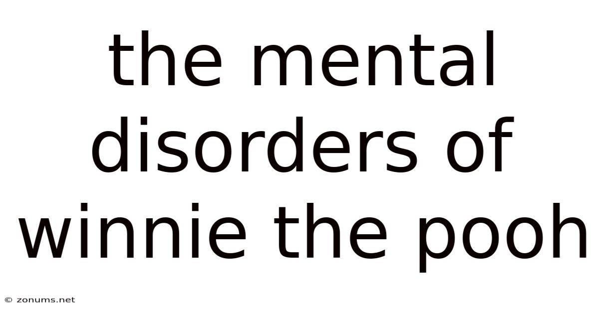 The Mental Disorders Of Winnie The Pooh